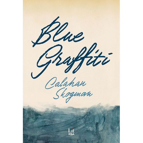 BLUE GRAFFITI - CALAHAN SKOGMAN