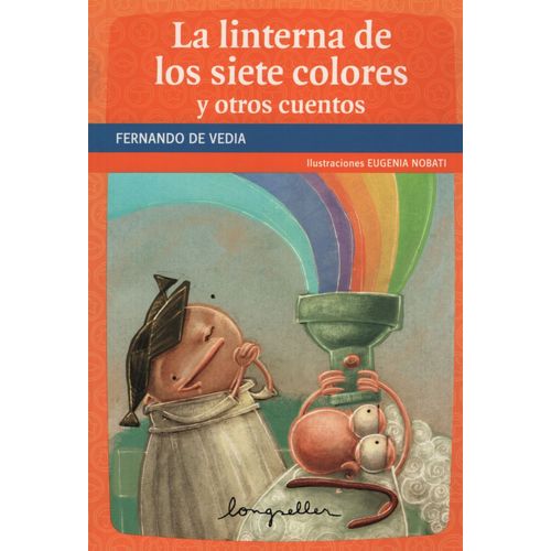 LA LINTERNA DE LOS SIETE COLORES Y OTROS CUENTOS - DE VEDIA,