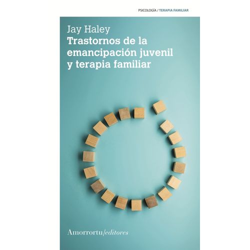 TRASTORNOS DE LA EMANCIPACION JUVENIL Y TERAPIA - JAY HALEY