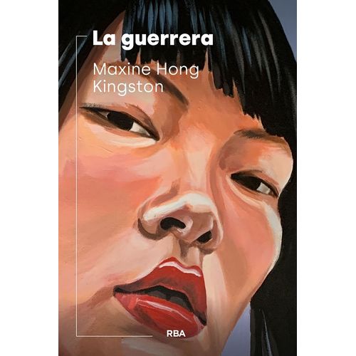 LA GUERRERA - MAXINE HONG KINGSTON