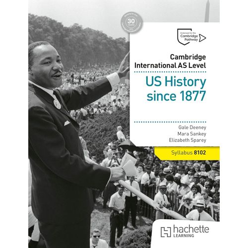 CAMBRIDGE INTERNATIONAL AS LEVEL - US HISTORY SINCE 1877
