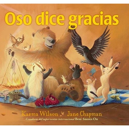 OSO DICE GRACIAS - KARMA WILSON - JANE CHAPMAN