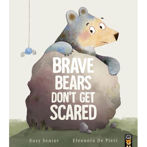 BRAVE BEARS DON'T GET SCARED - SUZY SENIOR