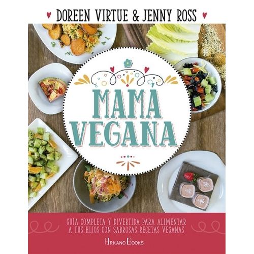 MAMA VEGANA - DOREEN VIRTUE - JENNY ROSS