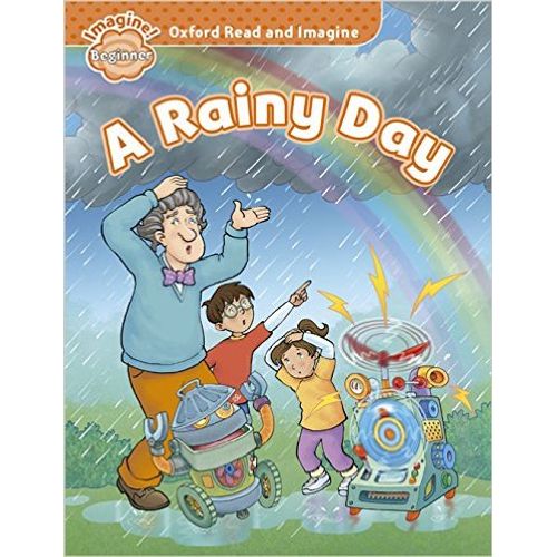 A RAINY DAY - READ AND IMAGINE BEGINNER A RAINY DAY - READ AND IMAGINE BEGINNER