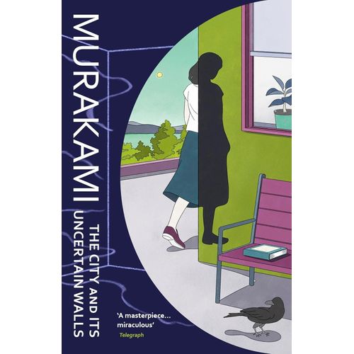 THE CITY AND ITS UNCERTAIN WALLS - HARUKI MURAKAMI