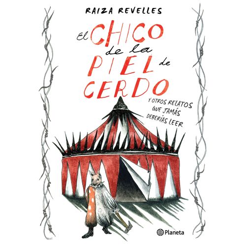 EL CHICO DE LA PIEL DE CERDO Y OTROS RELATOS - RAIZA REVELLE