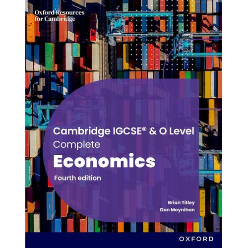 CAMBRIDGE IGCSE AND O LEVEL COMPLETE ECONOMICS 4TH.EDITION -