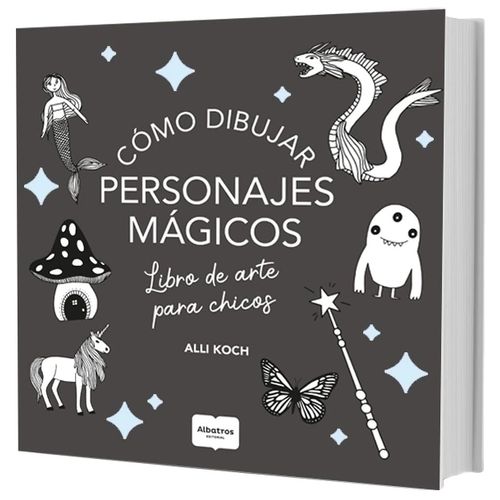 COMO DIBUJAR PERSONAJES MAGICOS - LIBRO DE ARTE PARA CHICOS