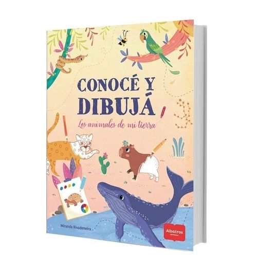 CONOCE Y DIBUJA - LOS ANIMALES DE MI TIERRA - M. RIVADENEIRA