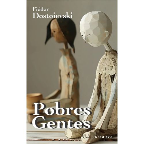 POBRES GENTES - FIODOR M. DOSTOIEVSKI