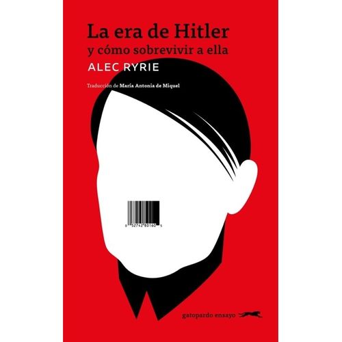 LA ERA DE HITLER Y COMO SOBREVIVIR A ELLA - ALEC RYRIE