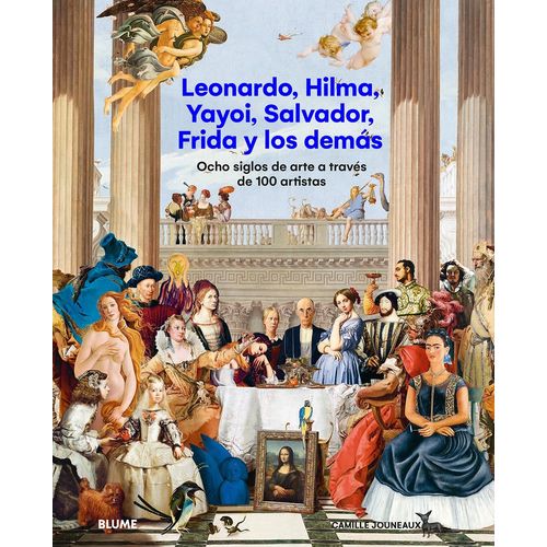 LEONARDO, HILMA, YAYOI, SALVADOR, FRIDA Y LOS DEMAS - CAMILL
