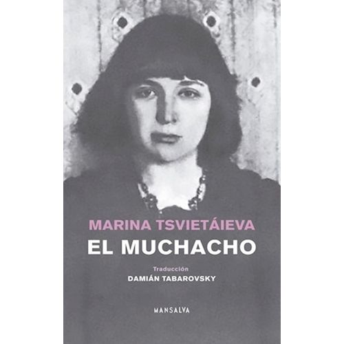 EL MUCHACHO - MARINA TSVIETAIEVA