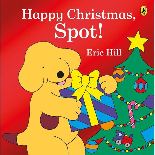 HAPPY CHRISTMAS, SPOT! - ERIC HILL