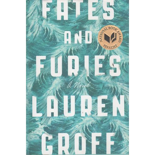 FATES AND FURIES - LAUREN GROFF