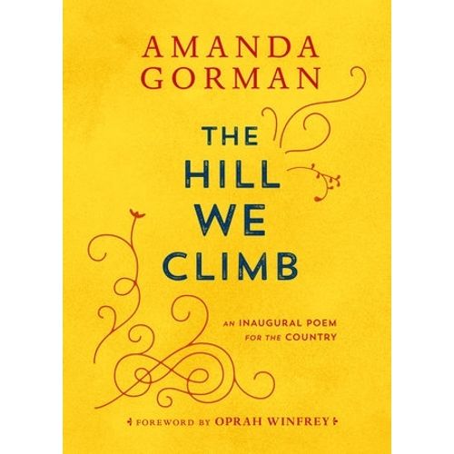 THE HILL WE CLIMB - AMANDA GORMAN