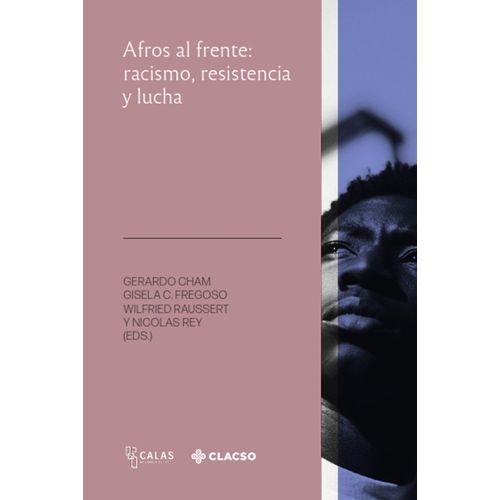 AFROS AL FRENTE - RACISMO, RESISTENCIA Y LUCHA