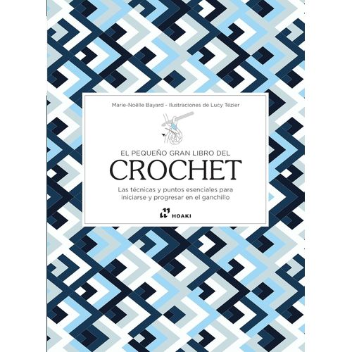 EL PEQUEÑO GRAN LIBRO DEL CROCHET