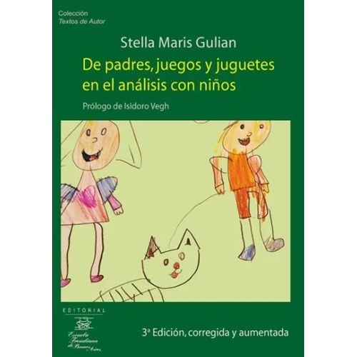 DE PADRES, JUEGOS Y JUGUETES EN EL ANALISIS CON NIÑOS GULIAN
