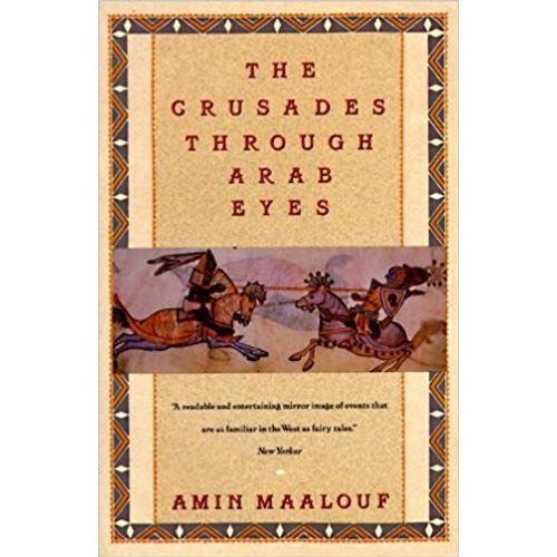 THE CRUSADES THROUGH ARAB EYES THE CRUSADES THROUGH ARAB EYES