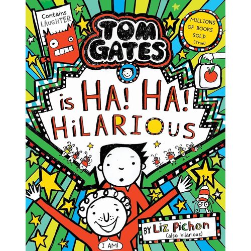 TOM GATES IS HA! HA! HILARIOUS - TOM GATES 23 - LIZ PICHON