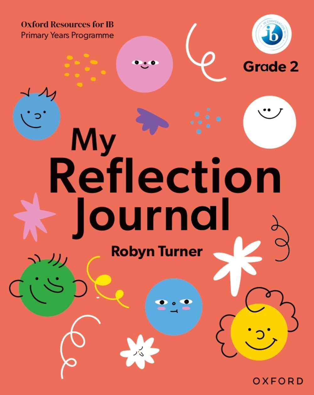 OXFORD RESOURCES FOR IB PYP - MY REFLECTION JOURNAL GRADE 2