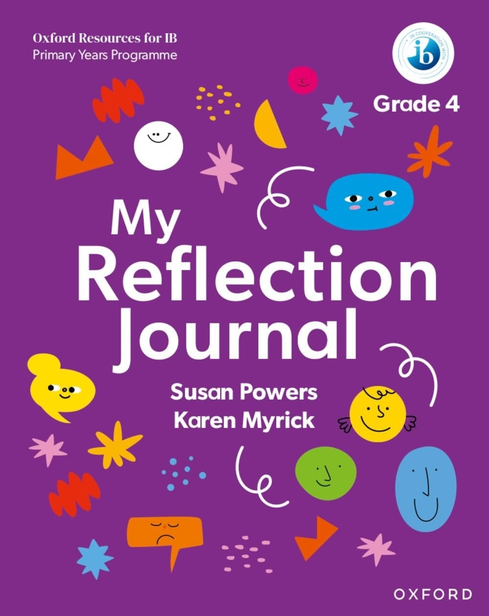 OXFORD RESOURCES FOR IB PYP - MY REFLECTION JOURNAL GRADE 4