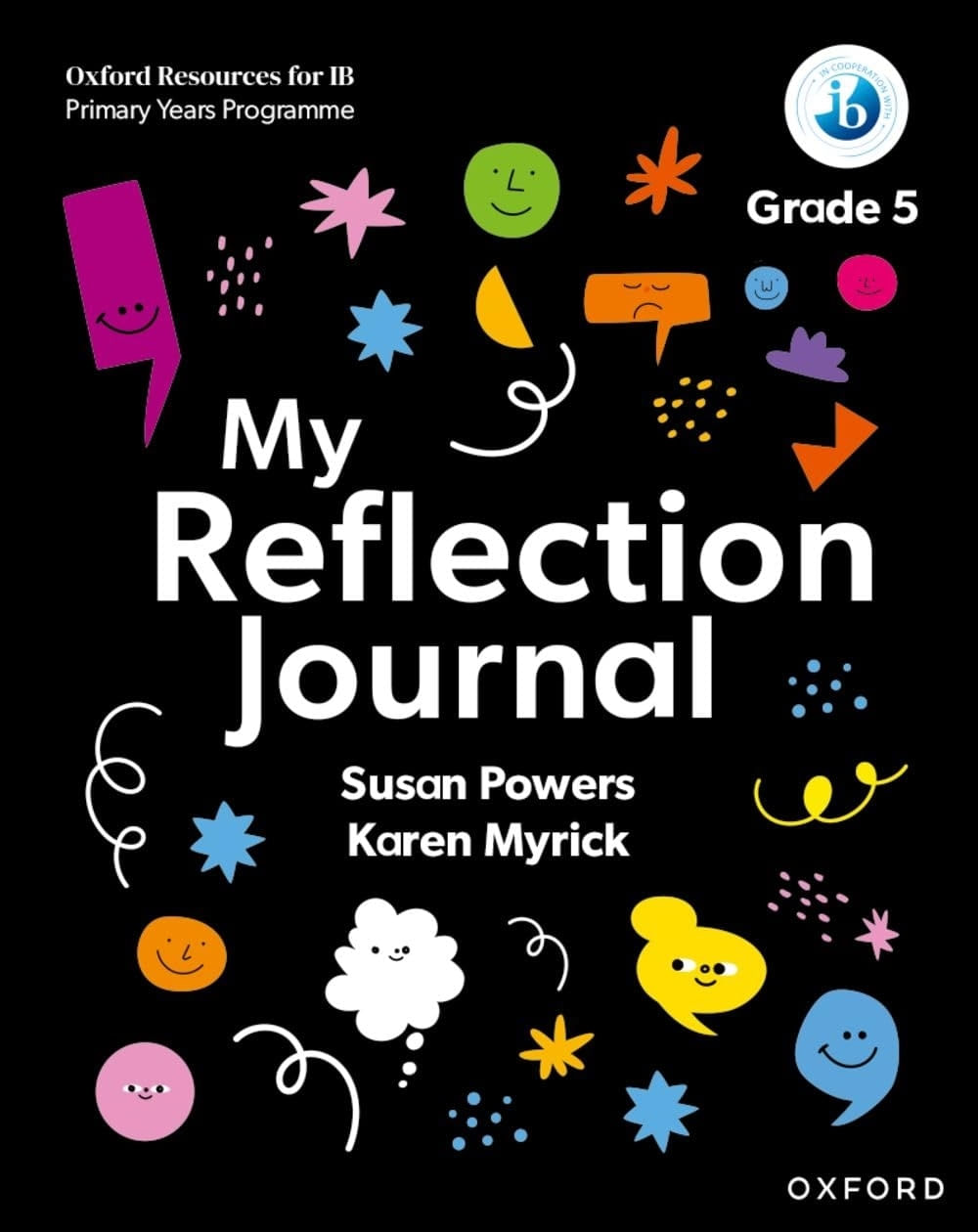 OXFORD RESOURCES FOR IB PYP - MY REFLECTION JOURNAL GRADE 5