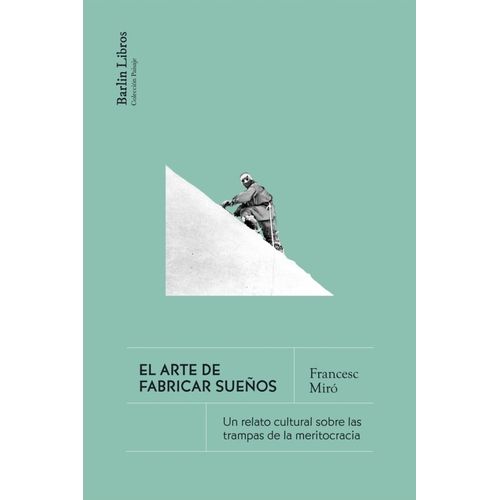 EL ARTE DE FABRICAR SUEÑOS - FRANCESC MIRO