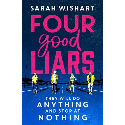 FOUR GOOD LIARS - SARAH WISHART