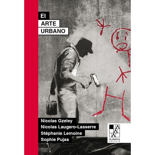 EL ARTE URBANO - AUTORES VARIOS