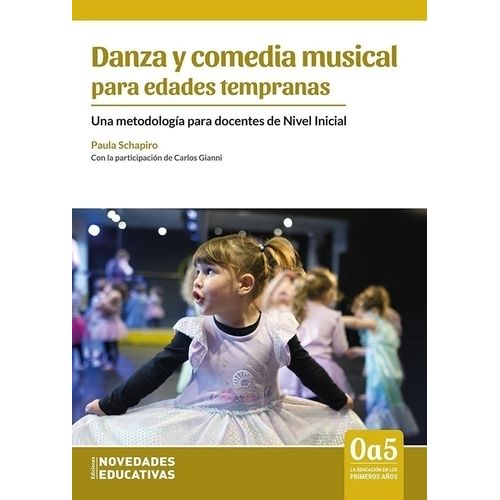 DANZA Y COMEDIA MUSICAL PARA EDADES TEMPRANAS - SCHAPIRO