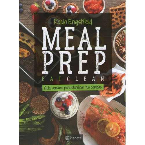 MEAL PREP - GUIA SEMANAL PARA PLANIFICAR TUS COMIDAS