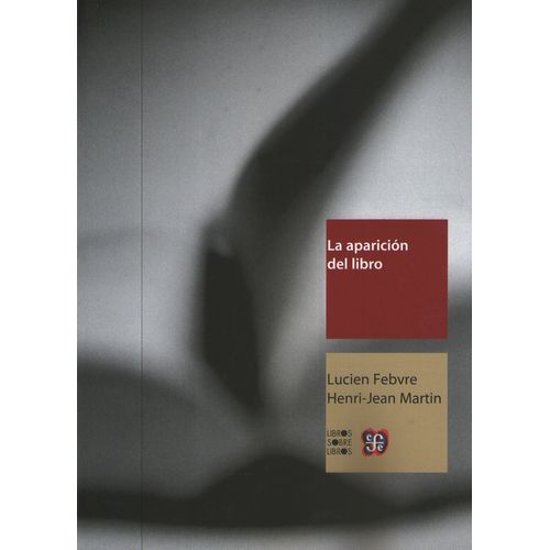 LA APARICION DEL LIBRO - FEBVRE