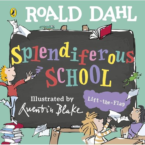 ROALD DAHL SPLENDIFEROUS SCHOOL - LIFT THE FLAP