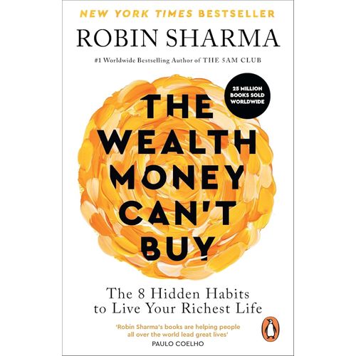 THE WEALTH MONEY CAN'T BUY - ROBIN SHARMA