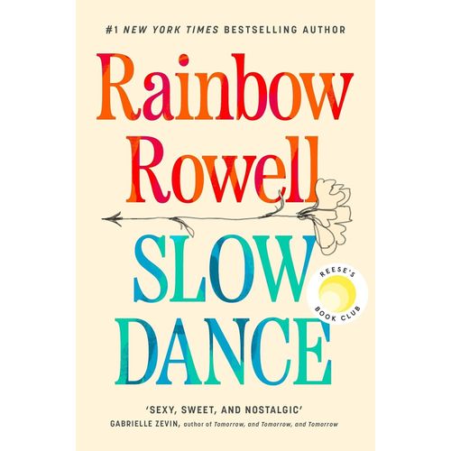 SLOW DANCE - RAINBOW ROWELL