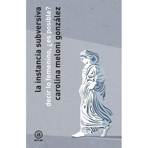 INSTANCIA SUBVERSIVA - DECIR LO FEMENINO, ES POSIBLE?
