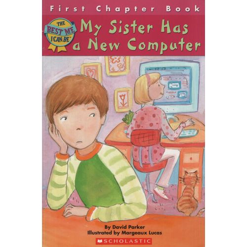 MY SISTER HAS A NEW COMPUTER MY SISTER HAS A NEW COMPUTER