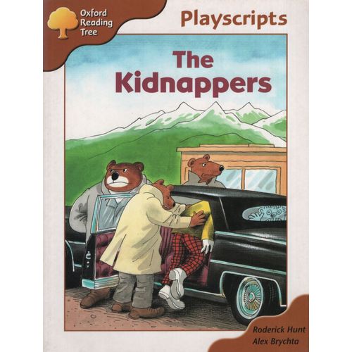 THE KIDNAPPERS - OXFORD READING TREE - PLAYSCRIPTS STAGE 8 THE KIDNAPPERS - OXFORD READING TREE - PLAYSCRIPTS STAGE 8