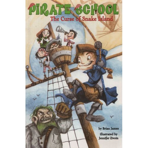THE CURSE OF SNAKE ISLAND - PIRATE SCHOOL 1 - JAMES BRAN