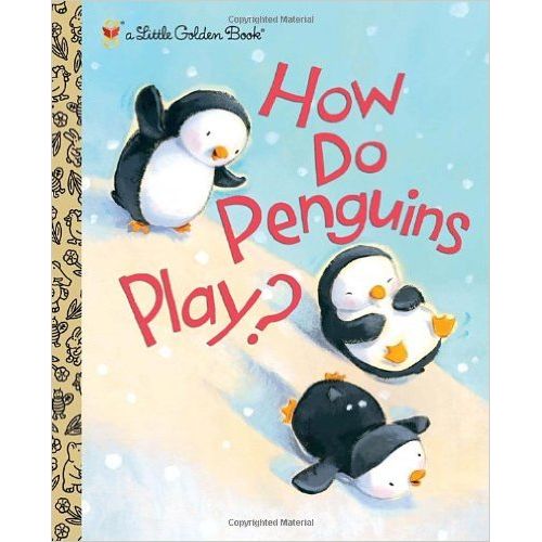 HOW DO PENGUINS PLAY? HOW DO PENGUINS PLAY?