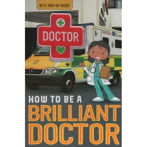 HOW TO BE A BRILLIANT DOCTOR