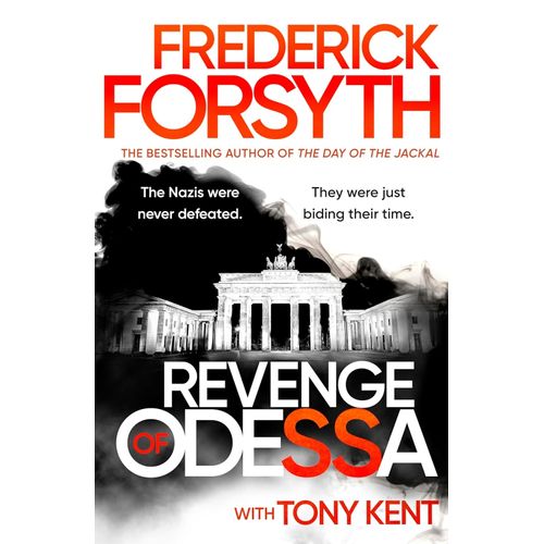 THE REVENGE OF ODESSA - FREDERICK FORSYTH - TONY KENT