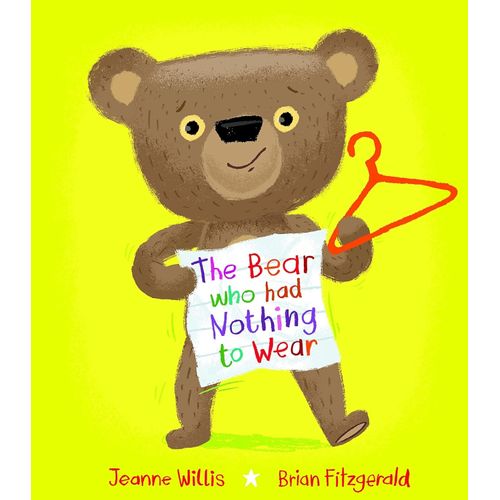 THE BEAR WHO HAD NOTHING TO WEAR - WILLIS - FITZGERALD