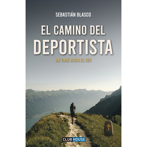 EL CAMINO DEL DEPORTISTA - SEBASTIAN BLASCO