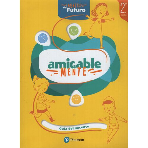 AMIGABLE MENTE 2 - GUIA DEL DOCENTE 2° GRADO K12