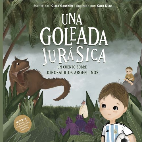 UNA GOLEADA JURASICA - CLARA GAUTHIER - CARO DIAZ