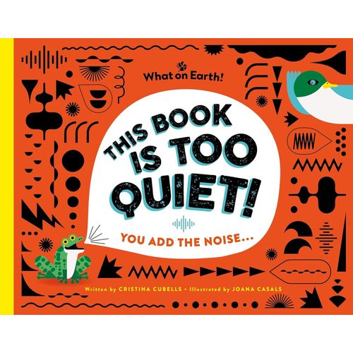 THIS BOOK IS TOO QUIET! - YOU ADD THE NOISE...